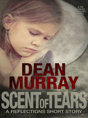 cover image of The Scent of Tears (Reflections)
